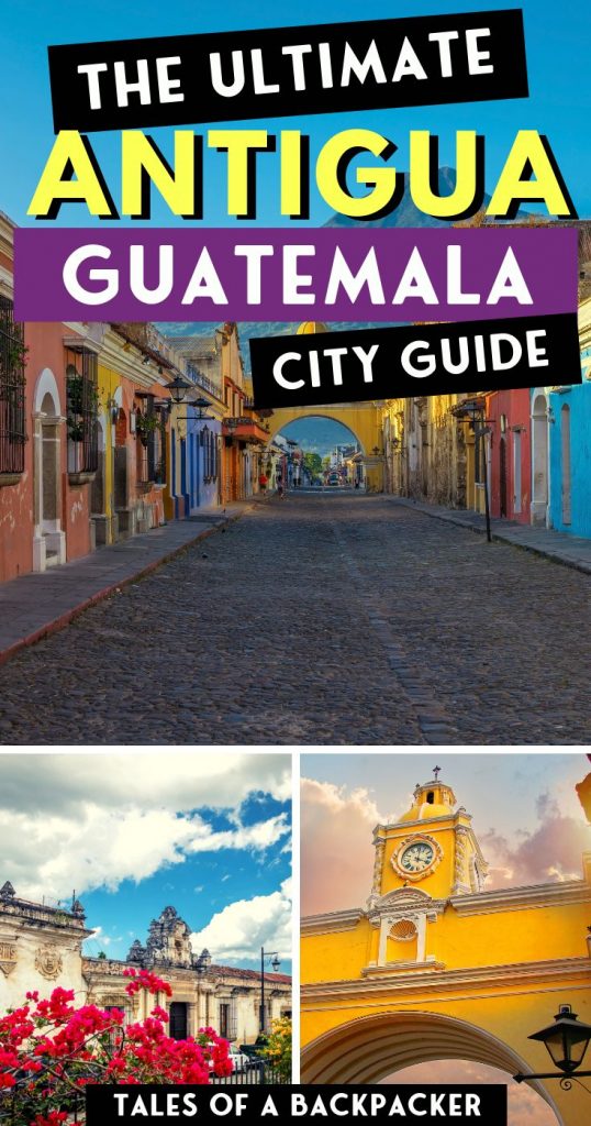 Things to do in Antigua Guatemala - The Ultimate Angua Guatemala City Guide